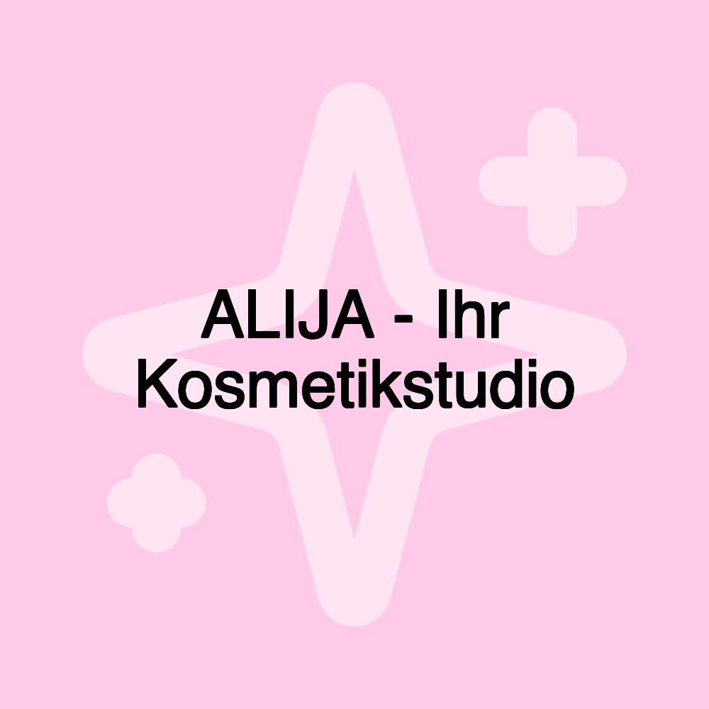 ALIJA - Ihr Kosmetikstudio