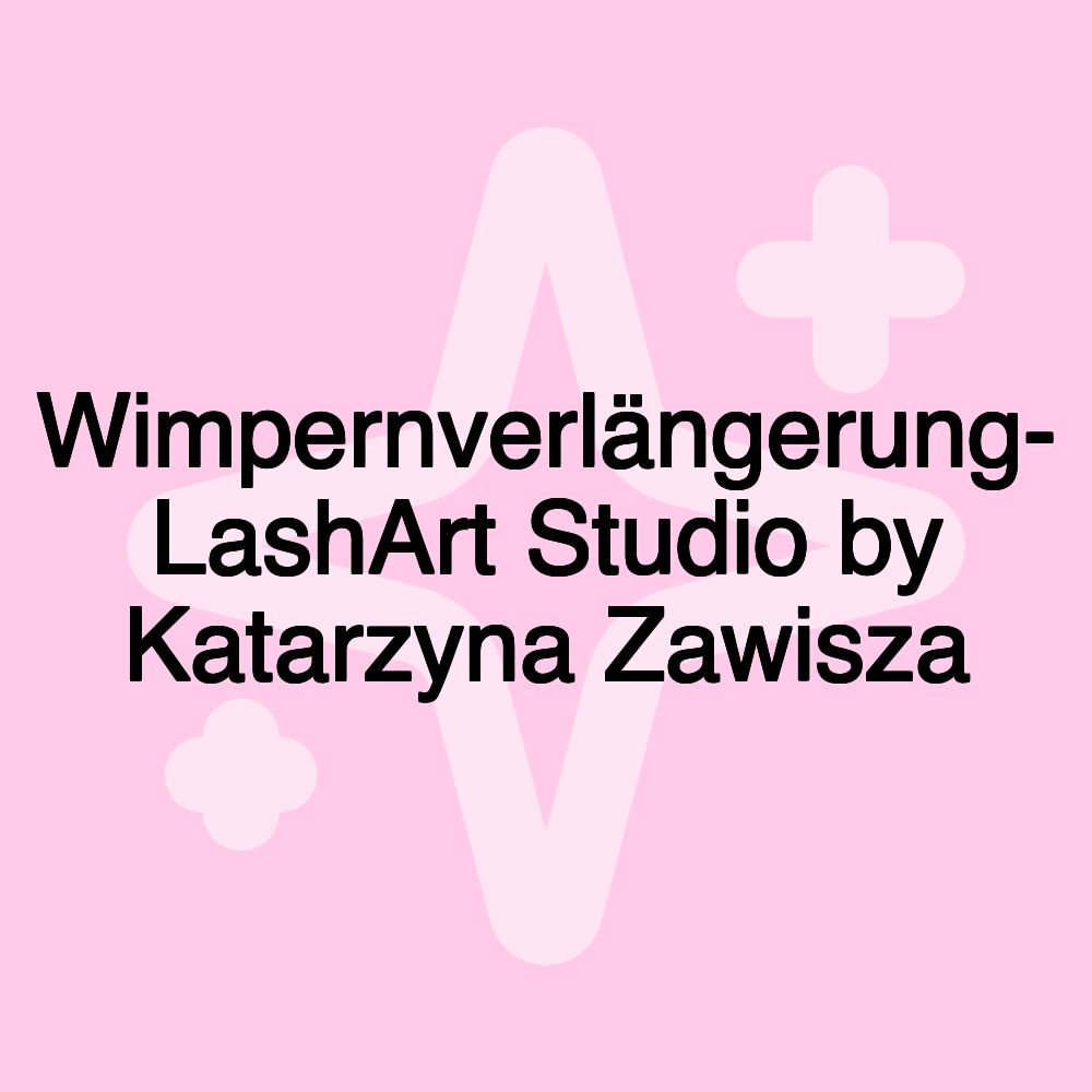 Wimpernverlängerung- LashArt Studio by Katarzyna Zawisza