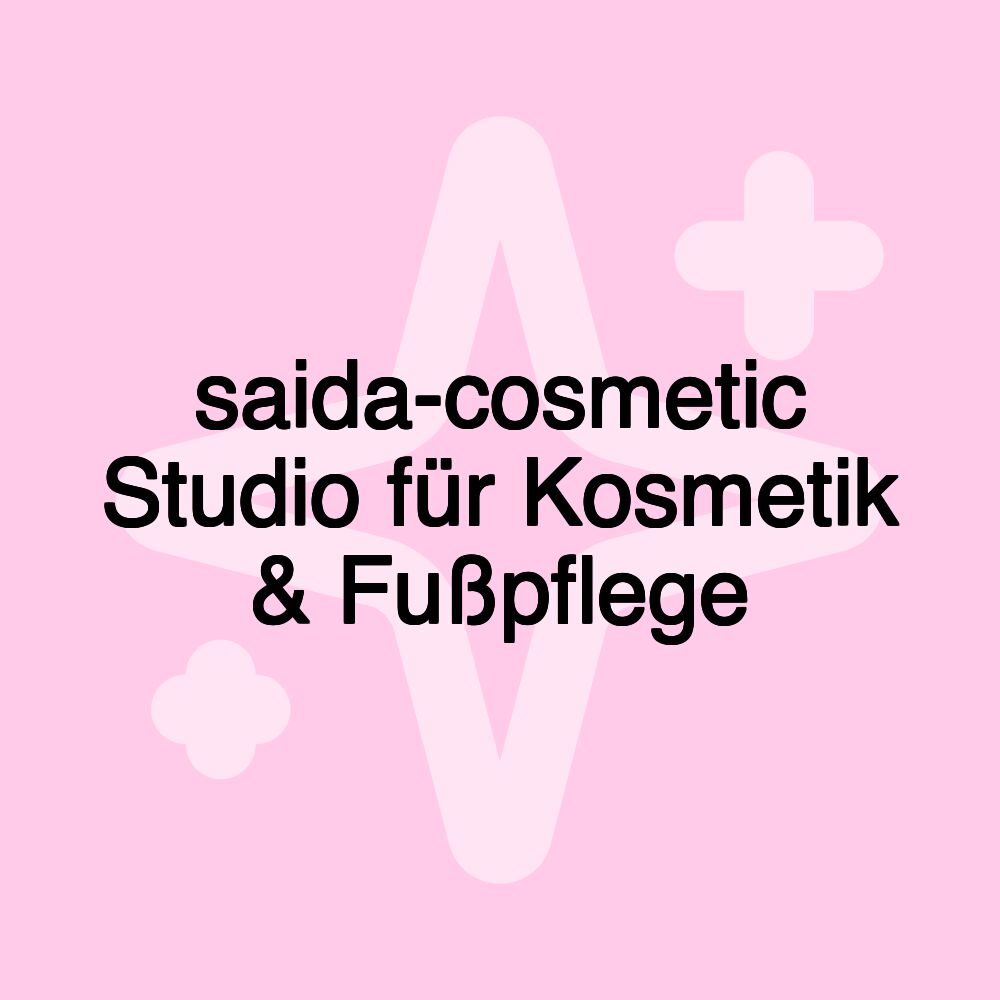 saida-cosmetic Studio für Kosmetik & Fußpflege