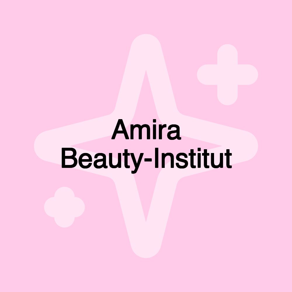 Amira Beauty-Institut