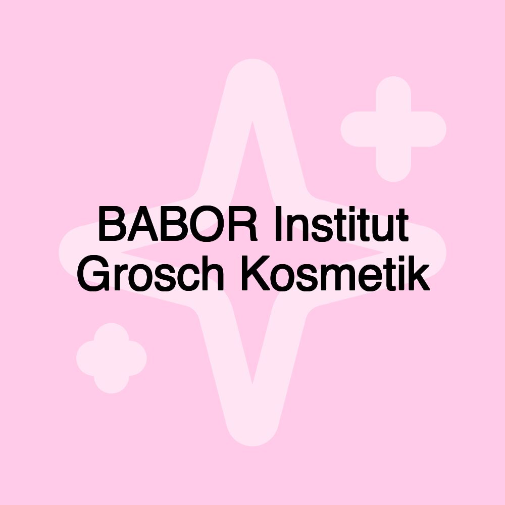 BABOR Institut Grosch Kosmetik