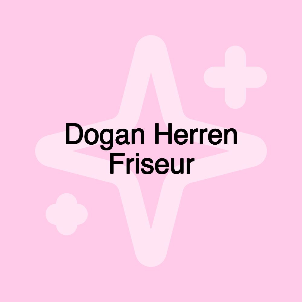 Dogan Herren Friseur