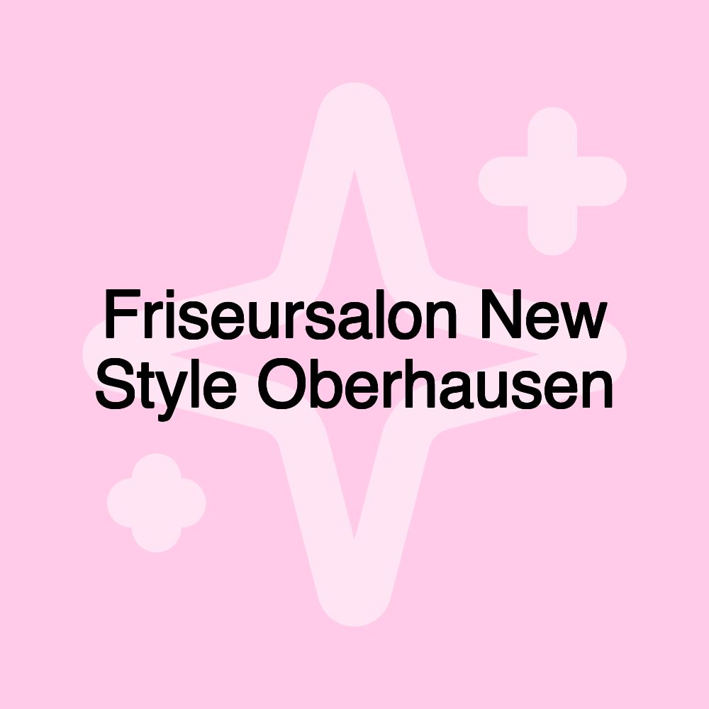 Friseursalon New Style Oberhausen