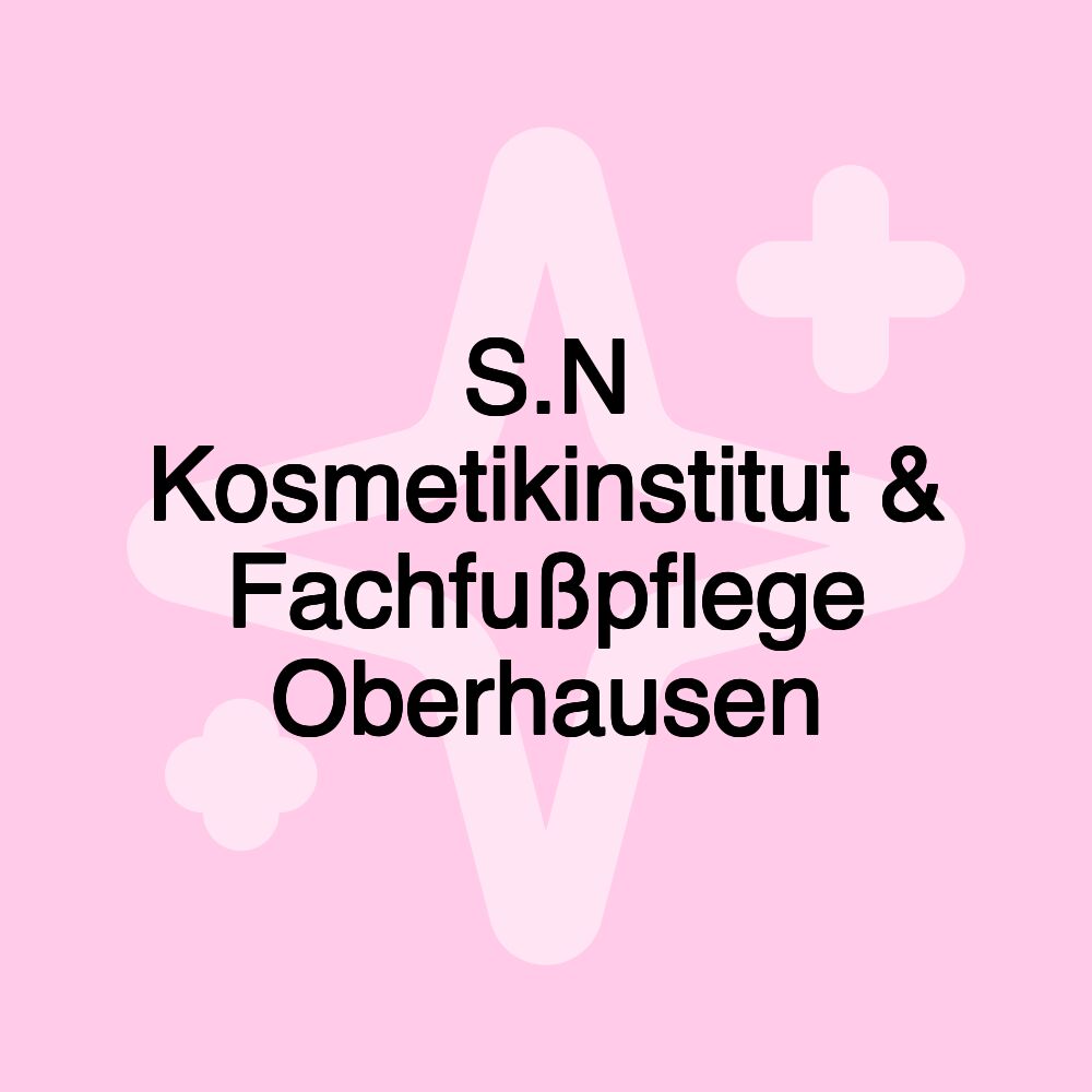 S.N Kosmetikinstitut & Fachfußpflege Oberhausen