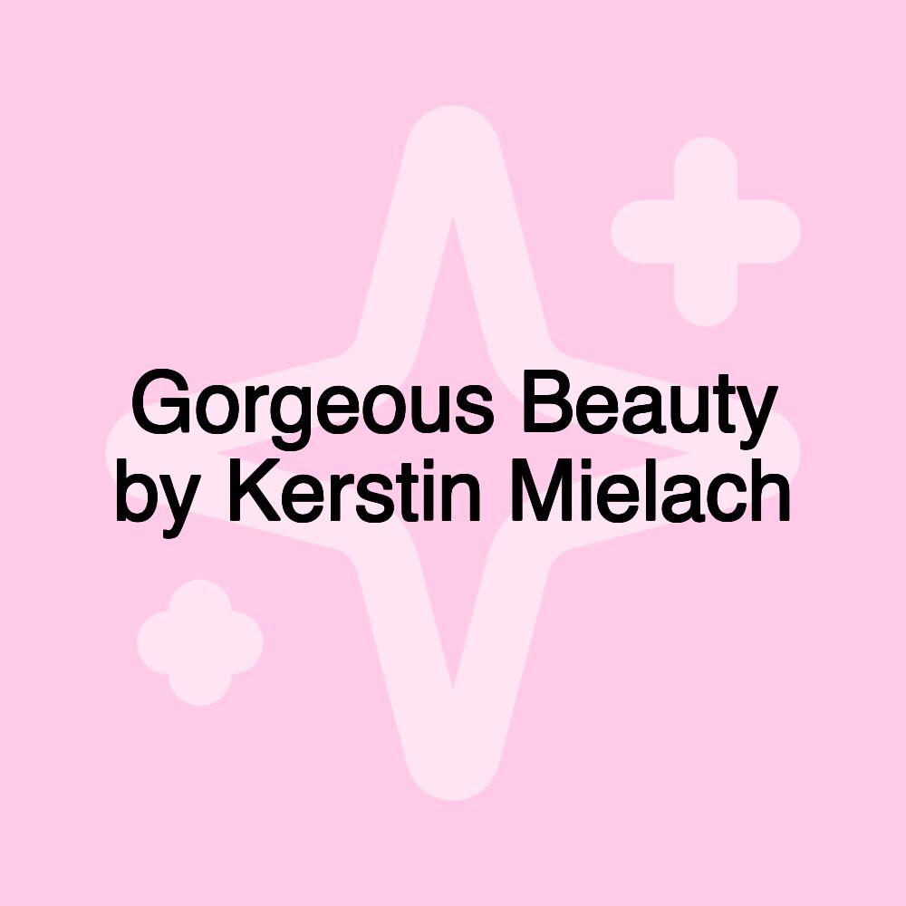 Gorgeous Beauty by Kerstin Mielach