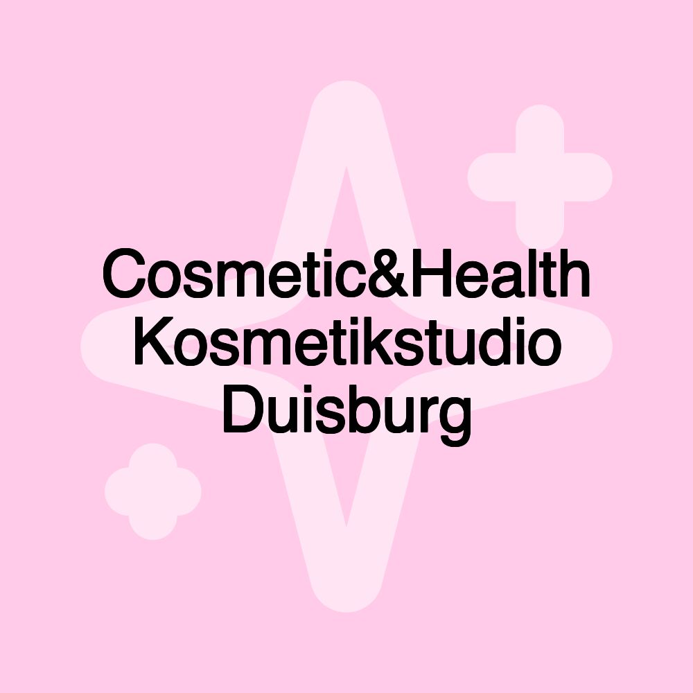 Cosmetic&Health Kosmetikstudio Duisburg