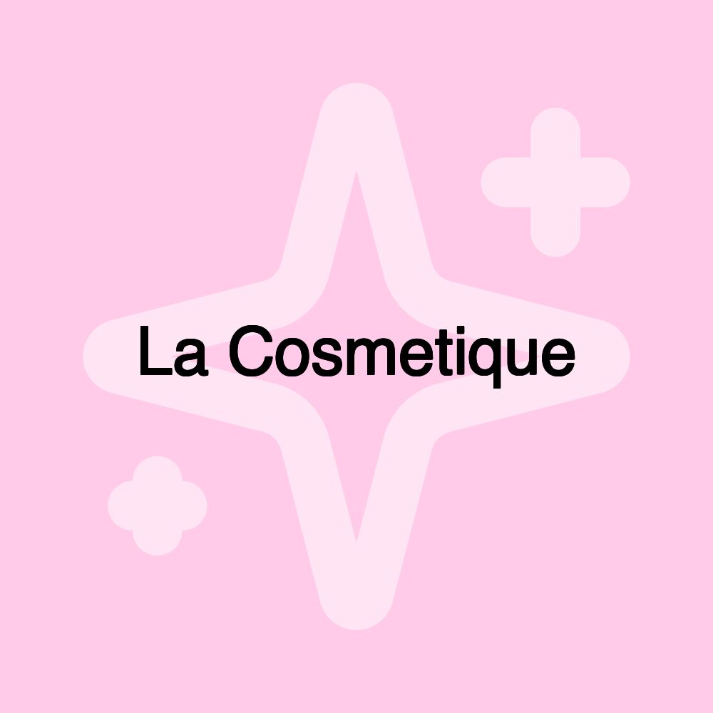 La Cosmetique