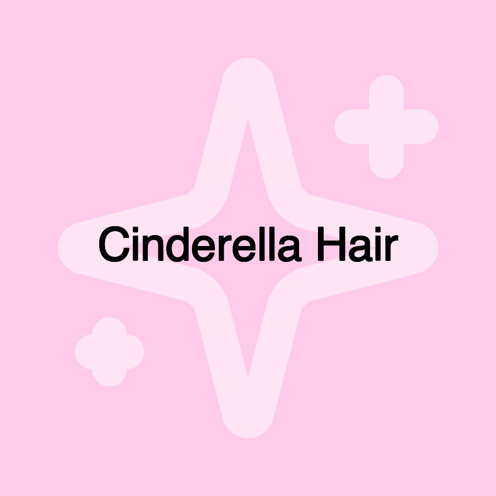 Cinderella Hair