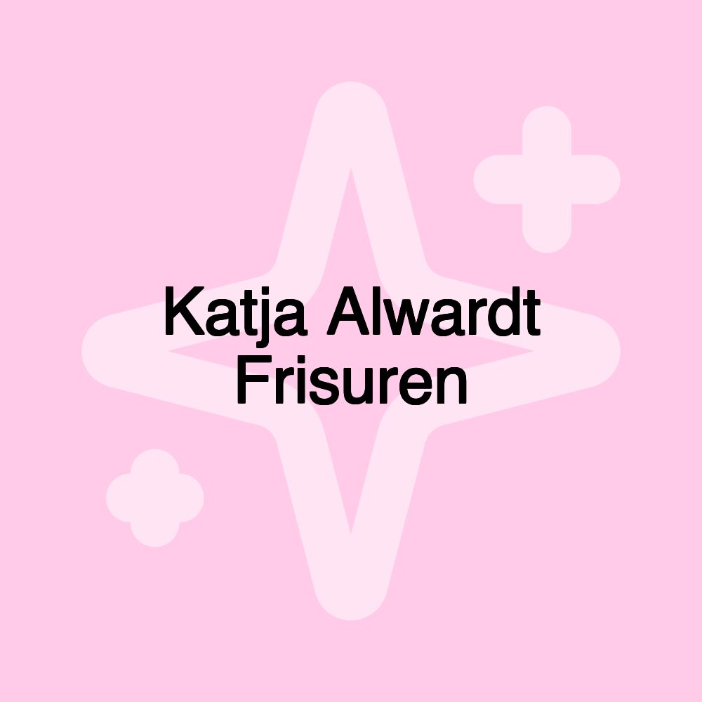 Katja Alwardt Frisuren