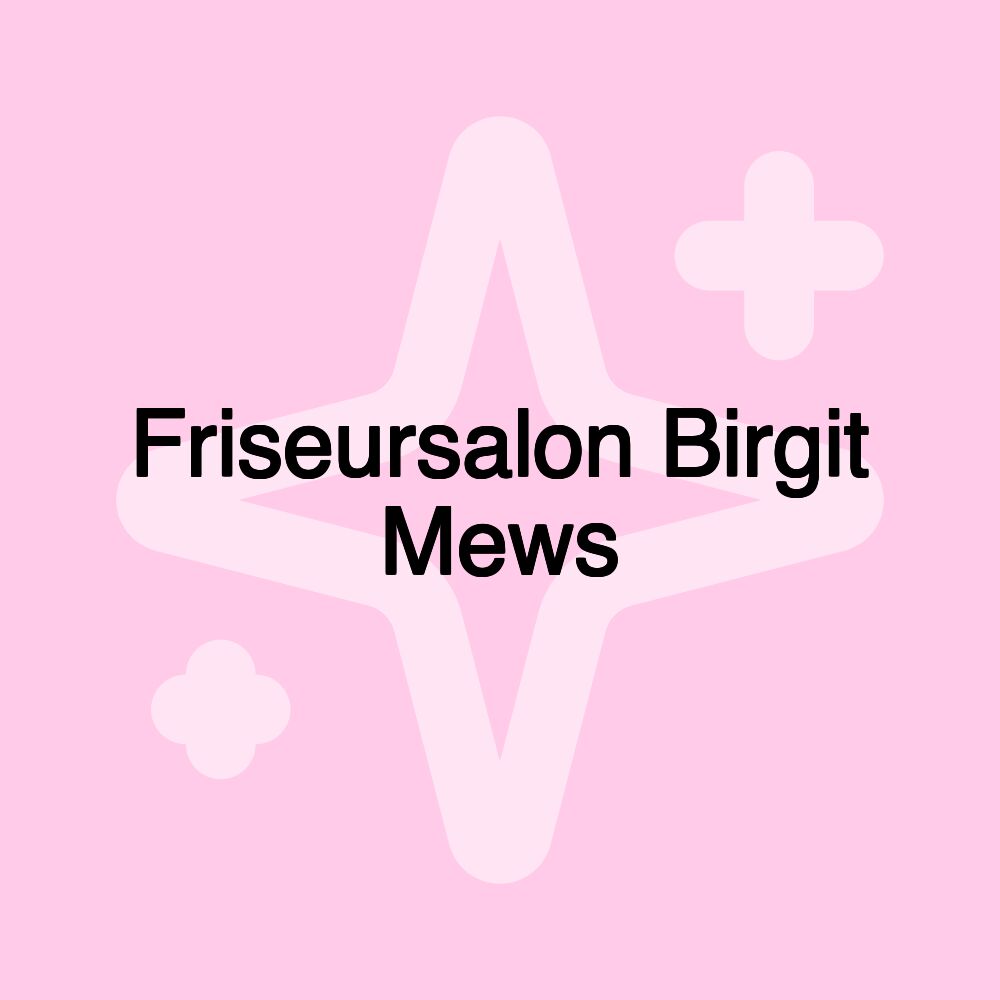 Friseursalon Birgit Mews