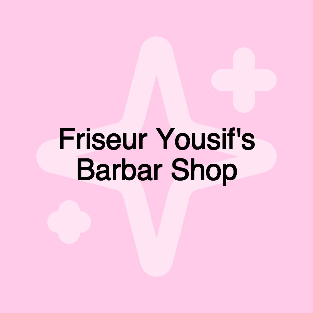 Friseur Yousif's Barbar Shop