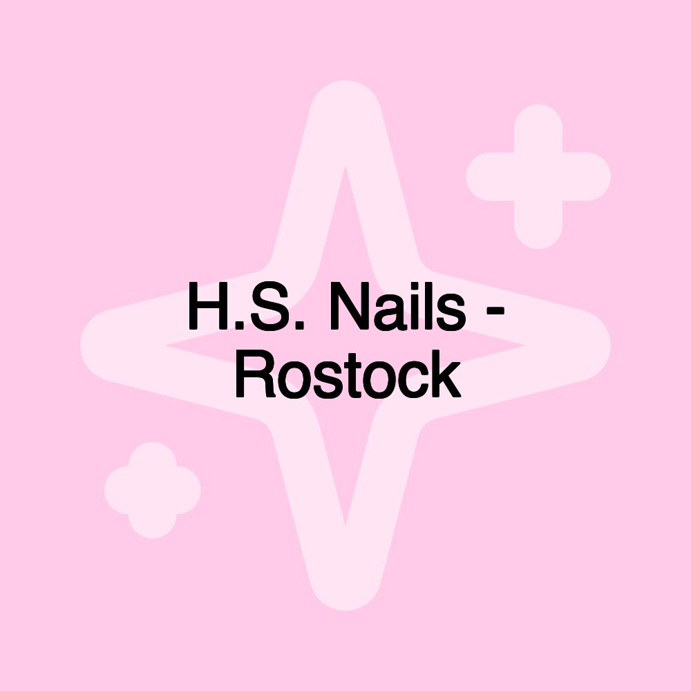 H.S. Nails - Rostock