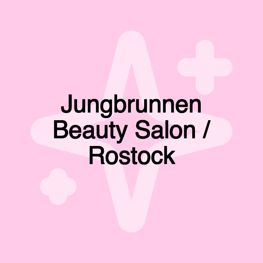 Jungbrunnen Beauty Salon / Rostock