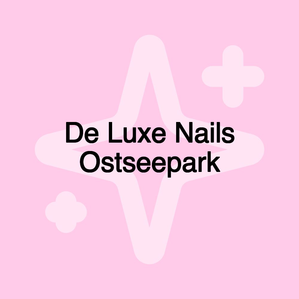 De Luxe Nails Ostseepark