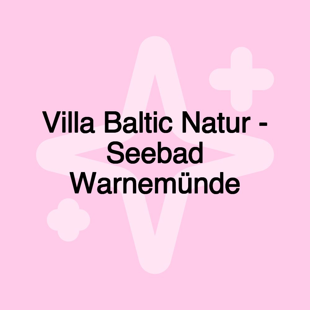 Villa Baltic Natur - Seebad Warnemünde