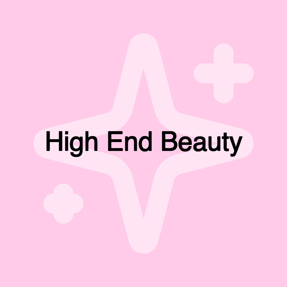 High End Beauty