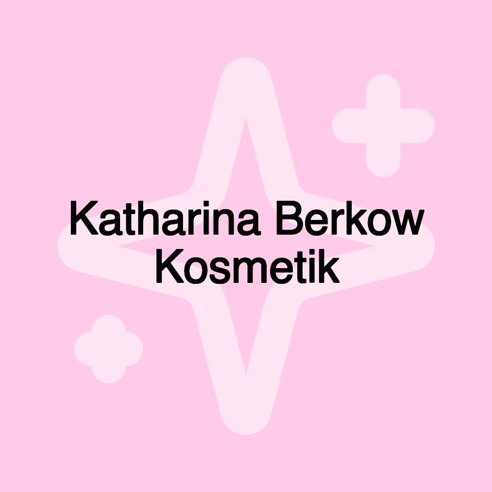 Katharina Berkow Kosmetik