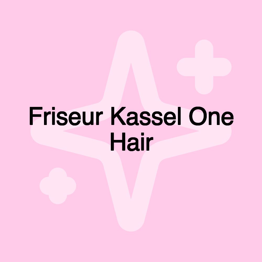 Friseur Kassel One Hair