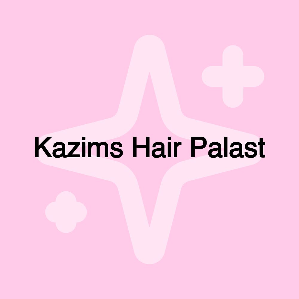 Kazims Hair Palast