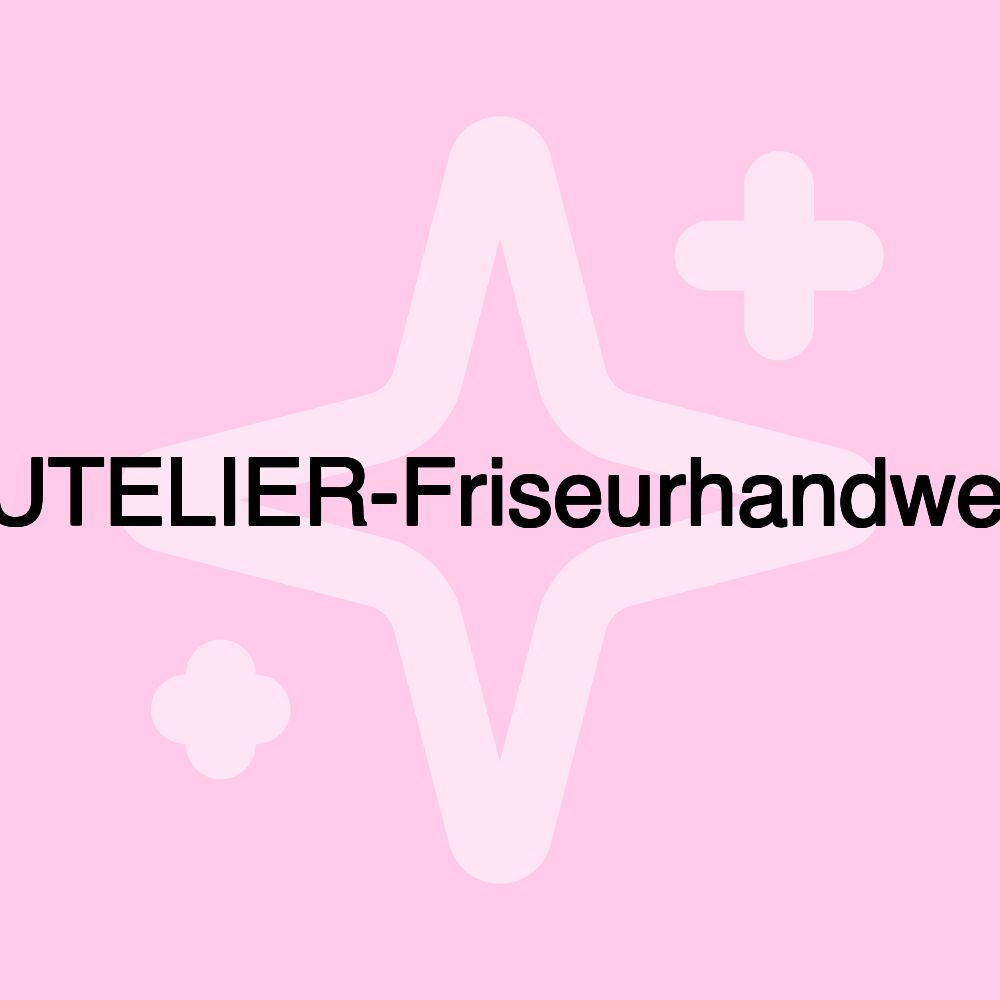 CUTELIER-Friseurhandwerk