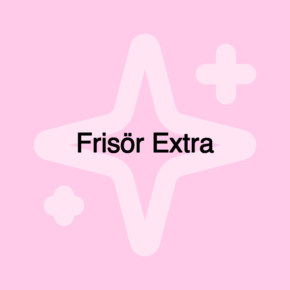 Frisör Extra