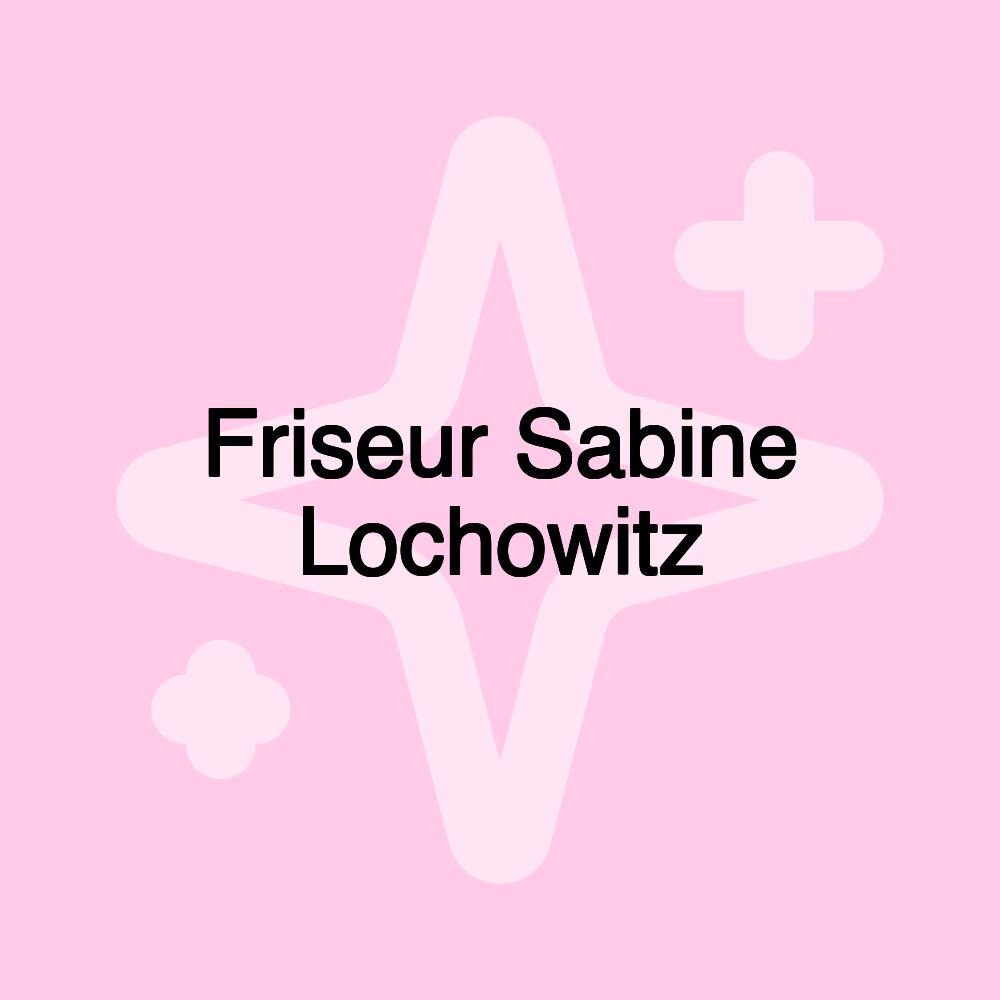 Friseur Sabine Lochowitz