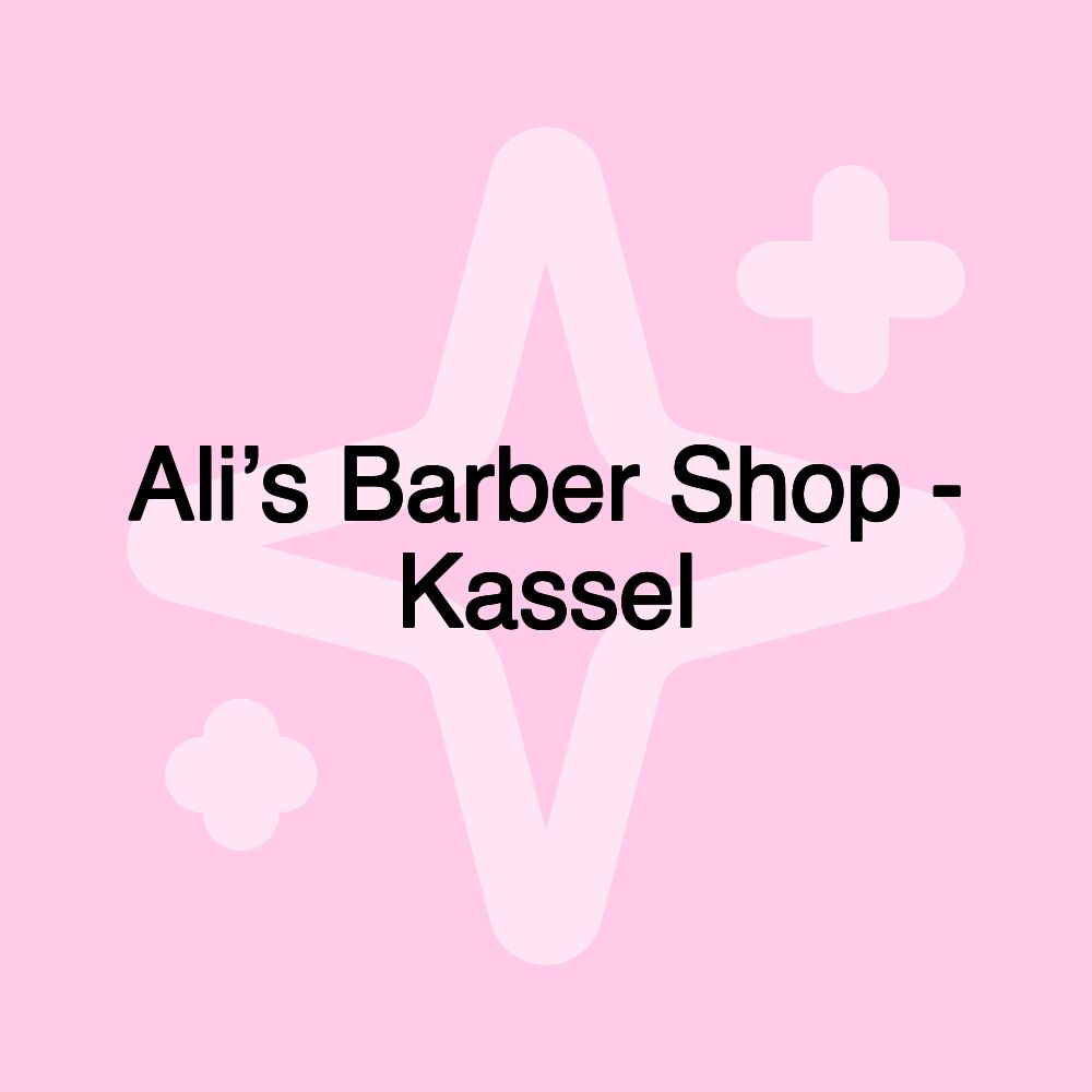 Ali’s Barber Shop - Kassel