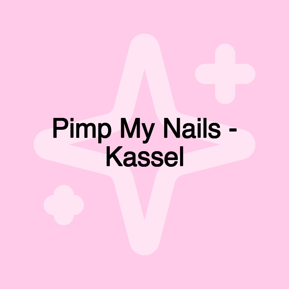 Pimp My Nails - Kassel