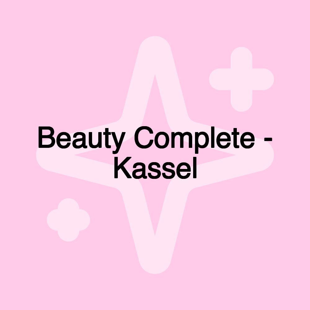 Beauty Complete - Kassel