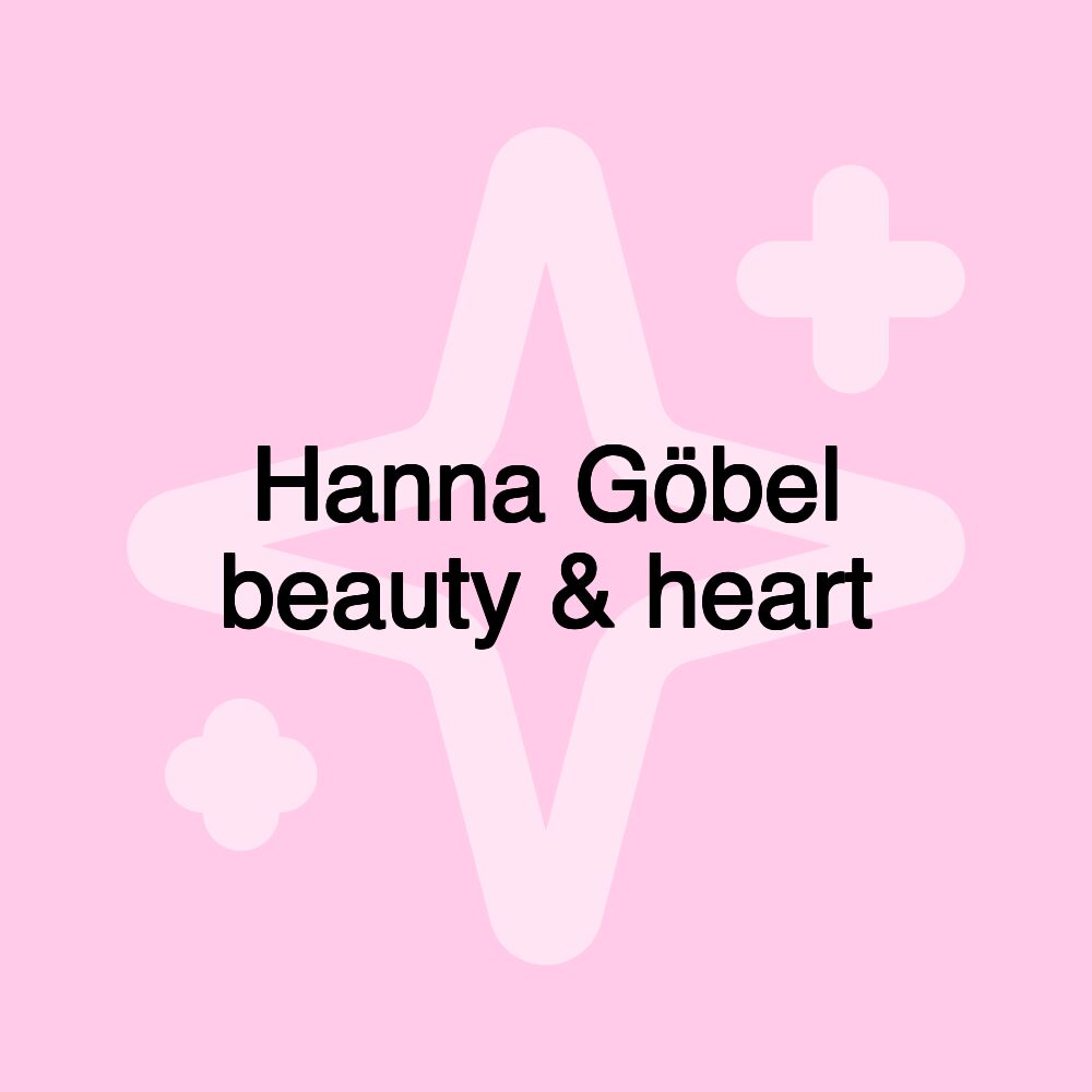 Hanna Göbel beauty & heart