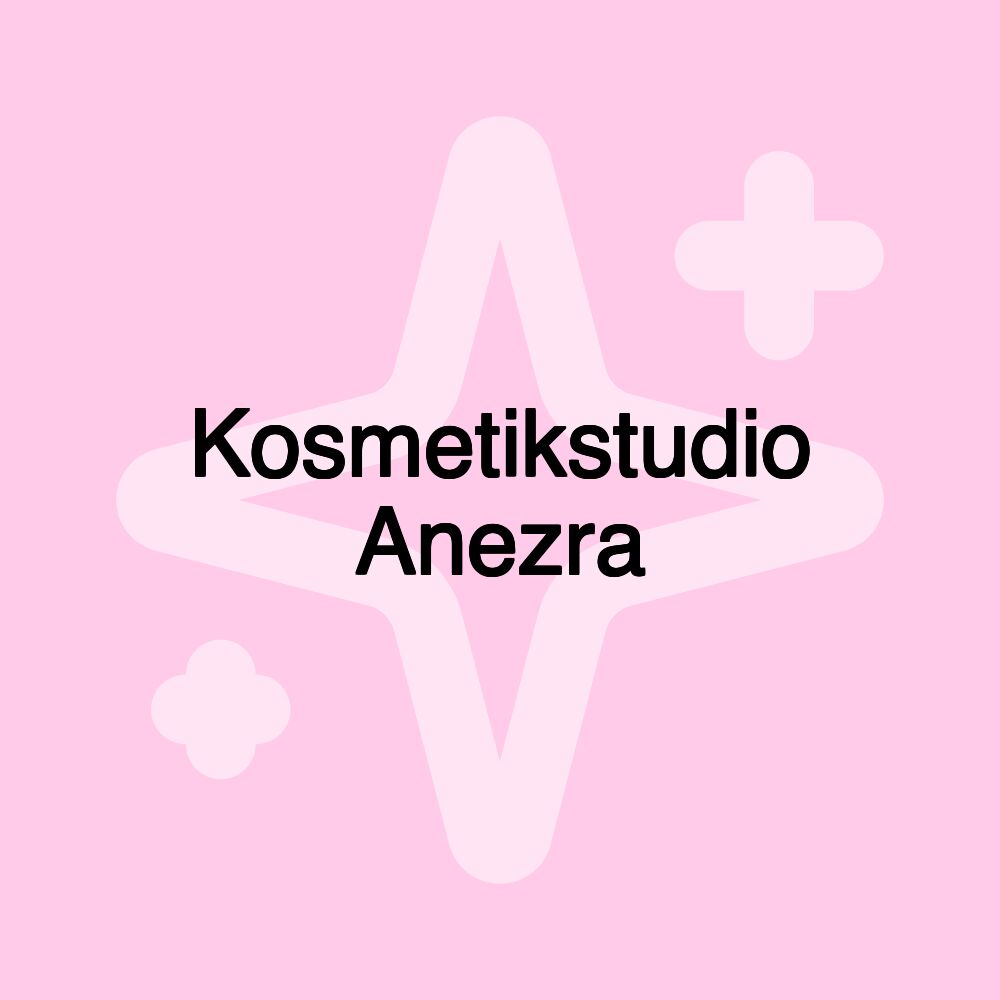 Kosmetikstudio Anezra