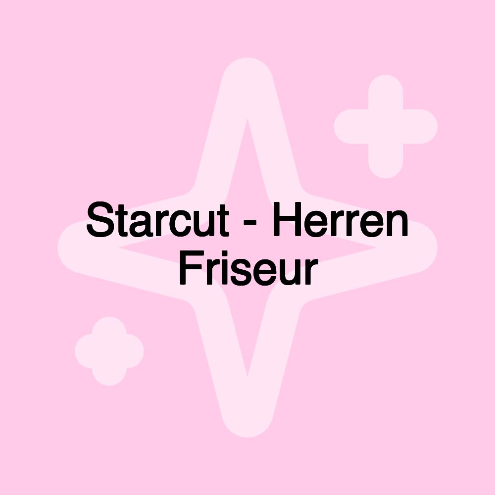 Starcut - Herren Friseur