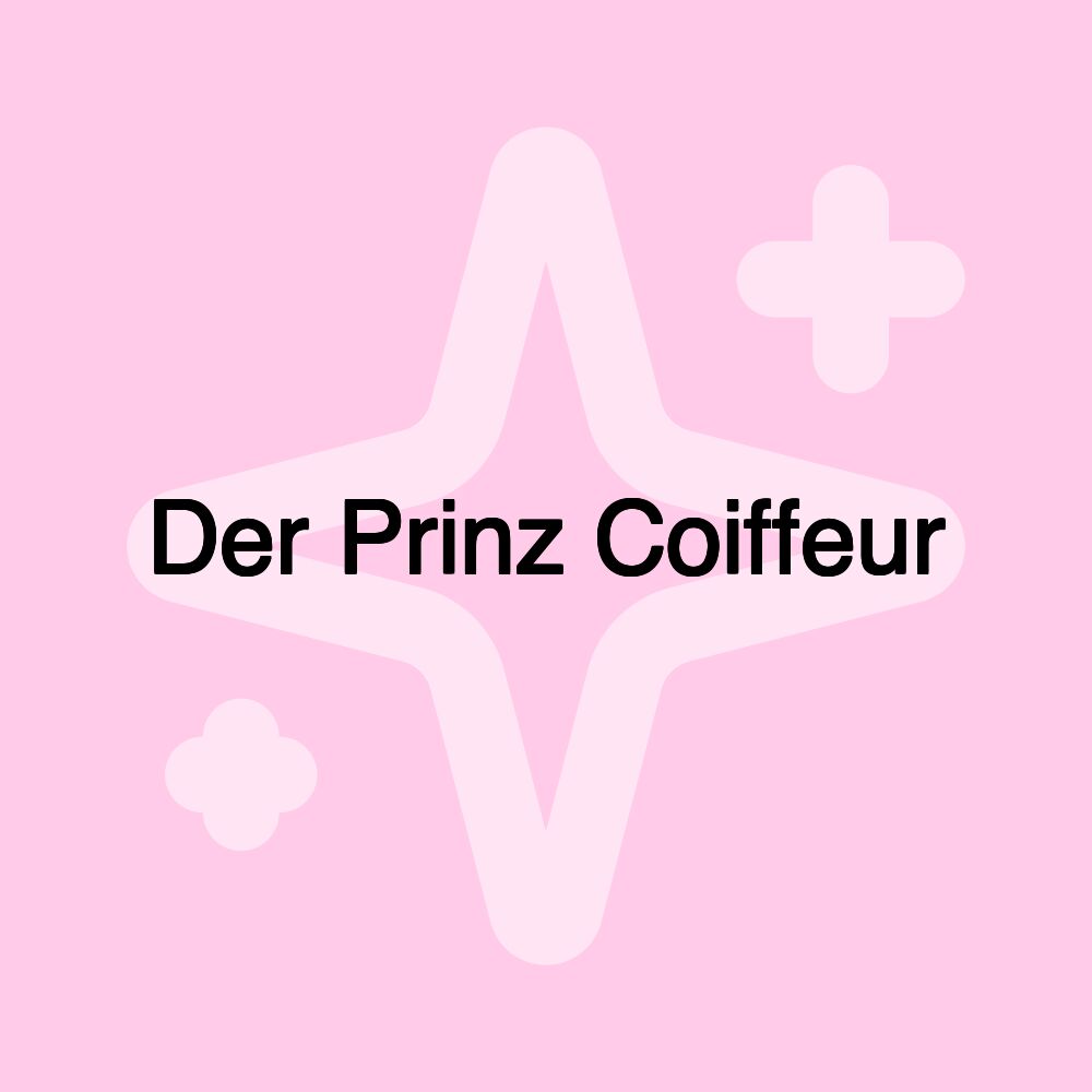 Der Prinz Coiffeur