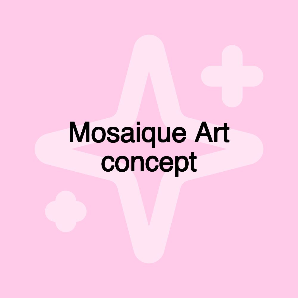 Mosaique Art concept