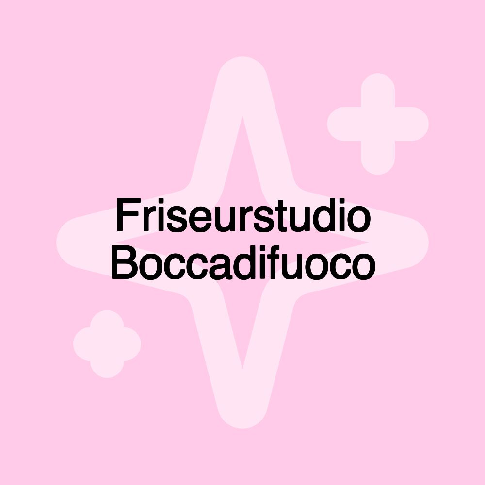 Friseurstudio Boccadifuoco