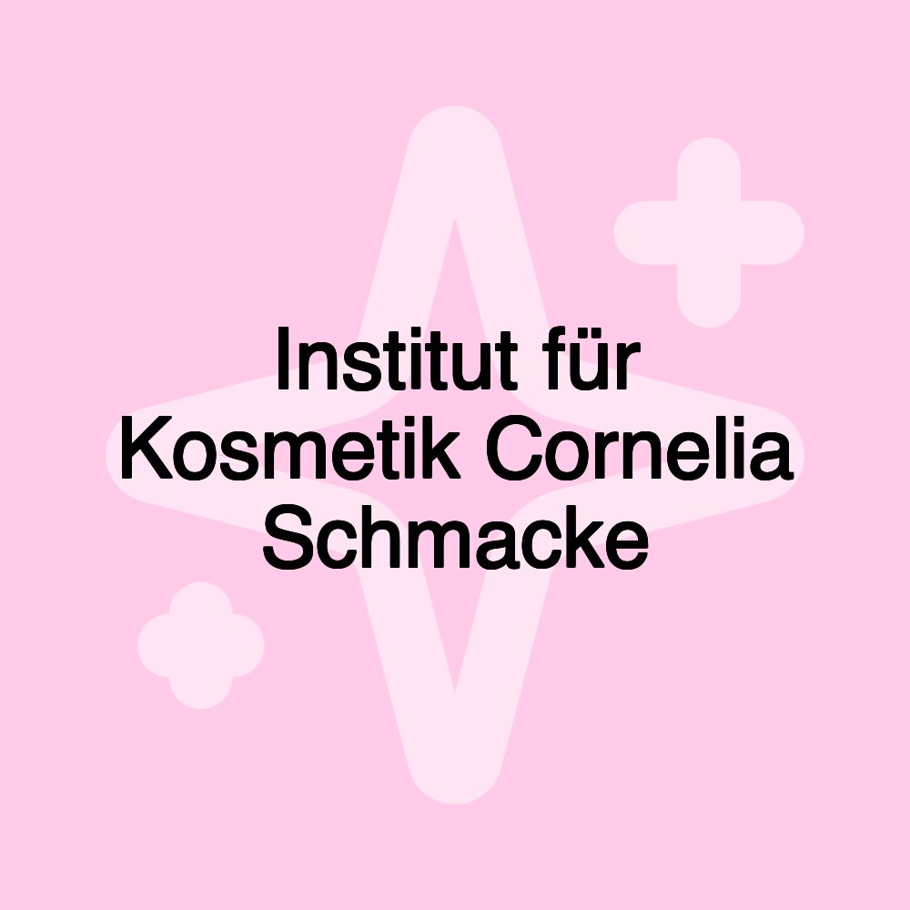 Institut für Kosmetik Cornelia Schmacke