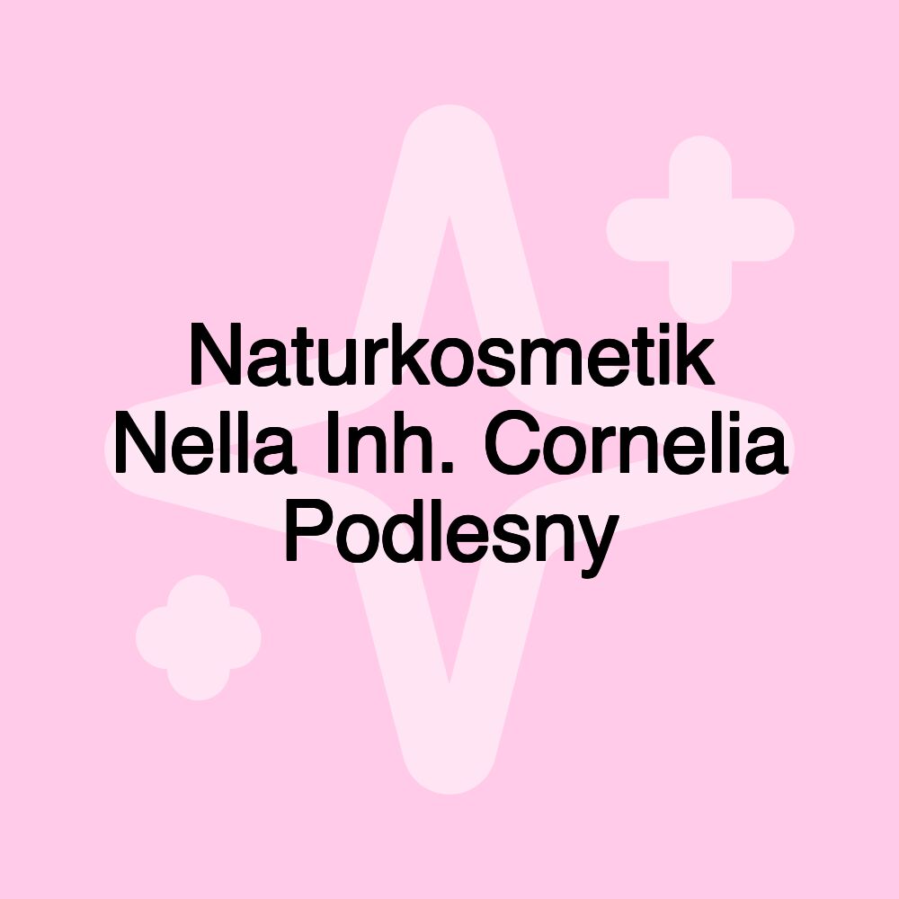 Naturkosmetik Nella Inh. Cornelia Podlesny