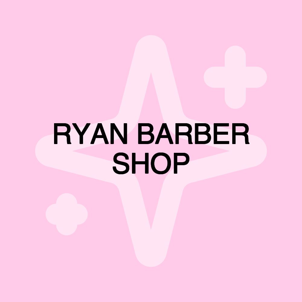 RYAN BARBER SHOP