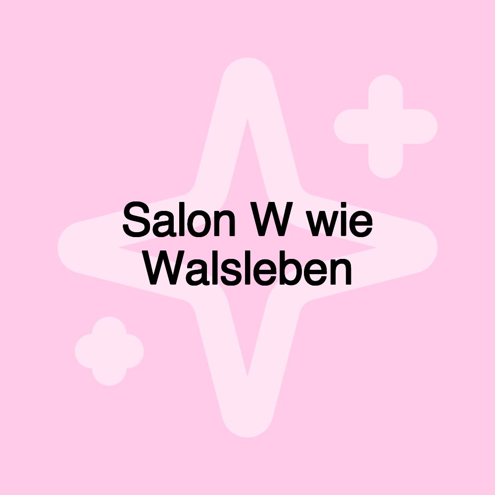 Salon W wie Walsleben