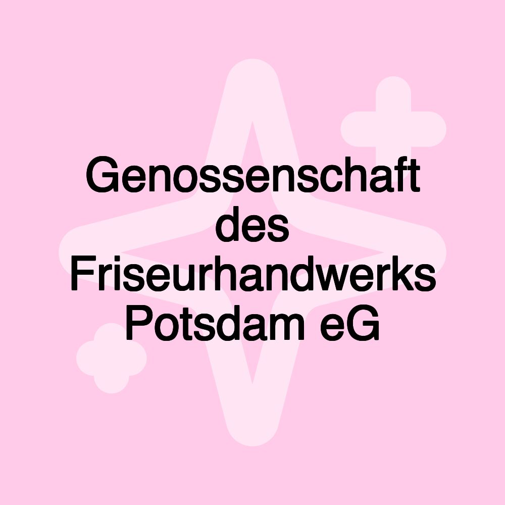 Genossenschaft des Friseurhandwerks Potsdam eG