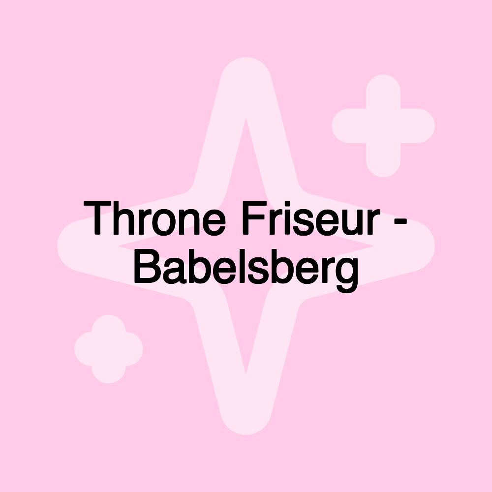 Throne Friseur - Babelsberg