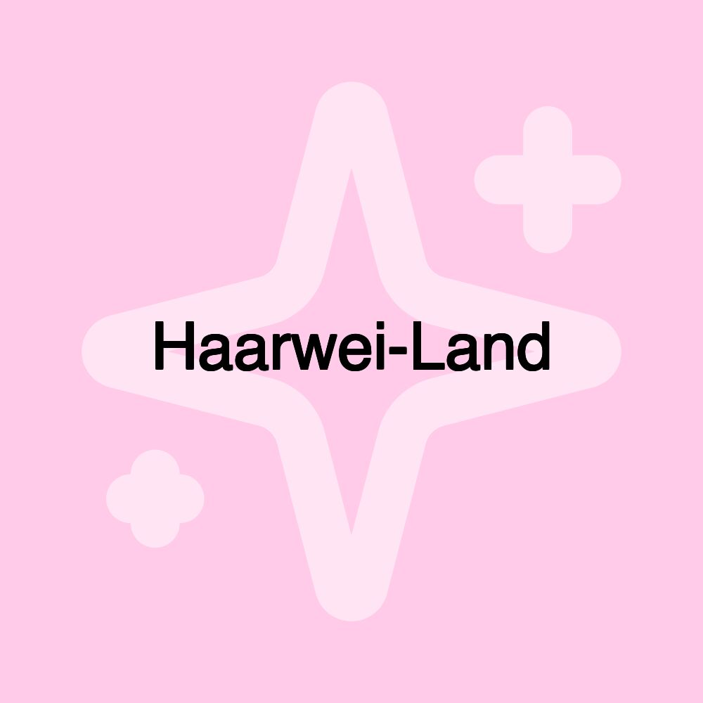 Haarwei-Land