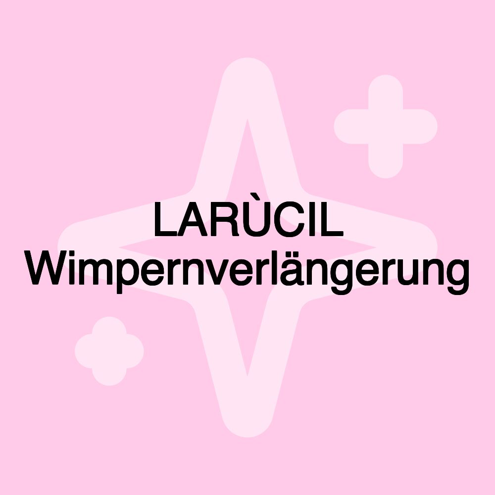 LARÙCIL Wimpernverlängerung