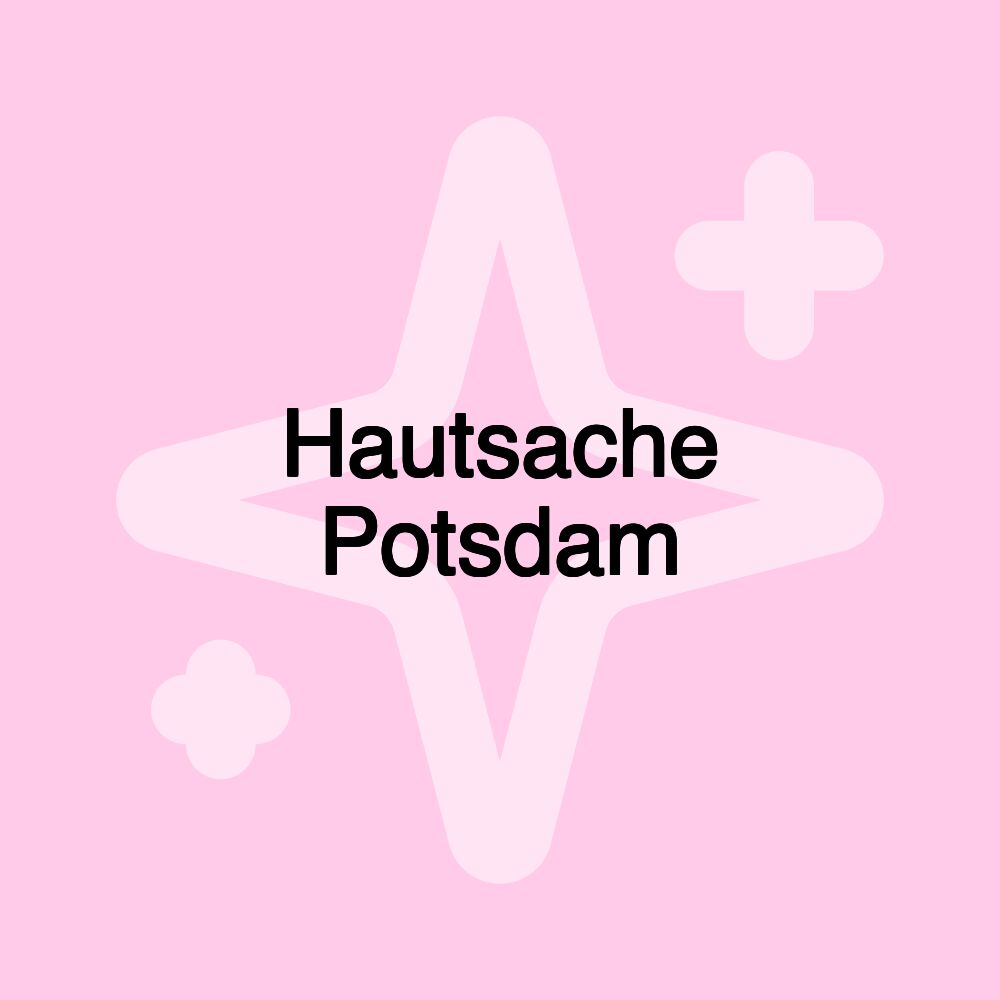 Hautsache Potsdam