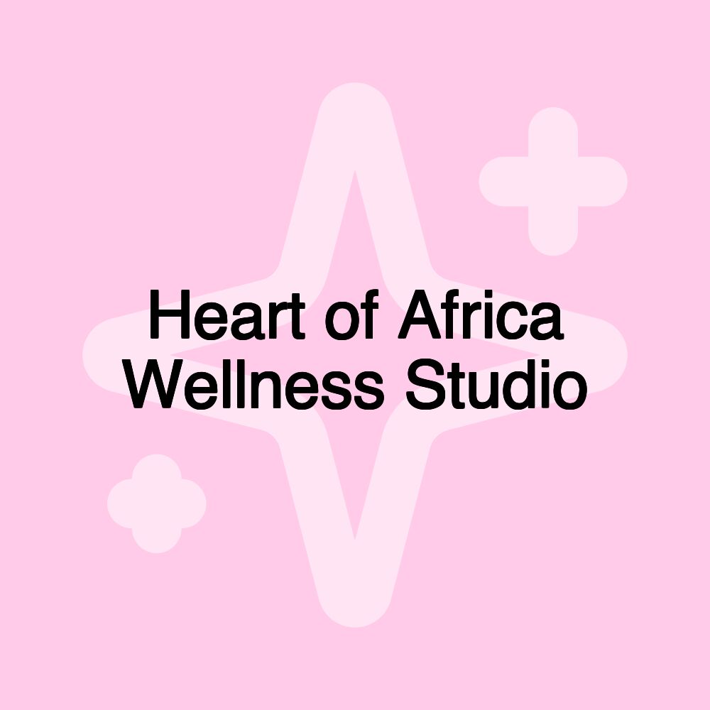 Heart of Africa Wellness Studio