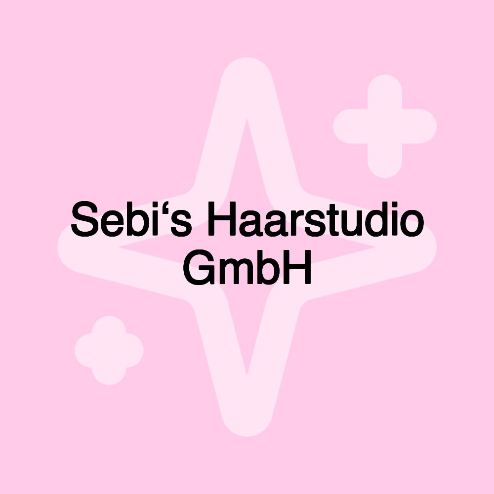 Sebi‘s Haarstudio GmbH