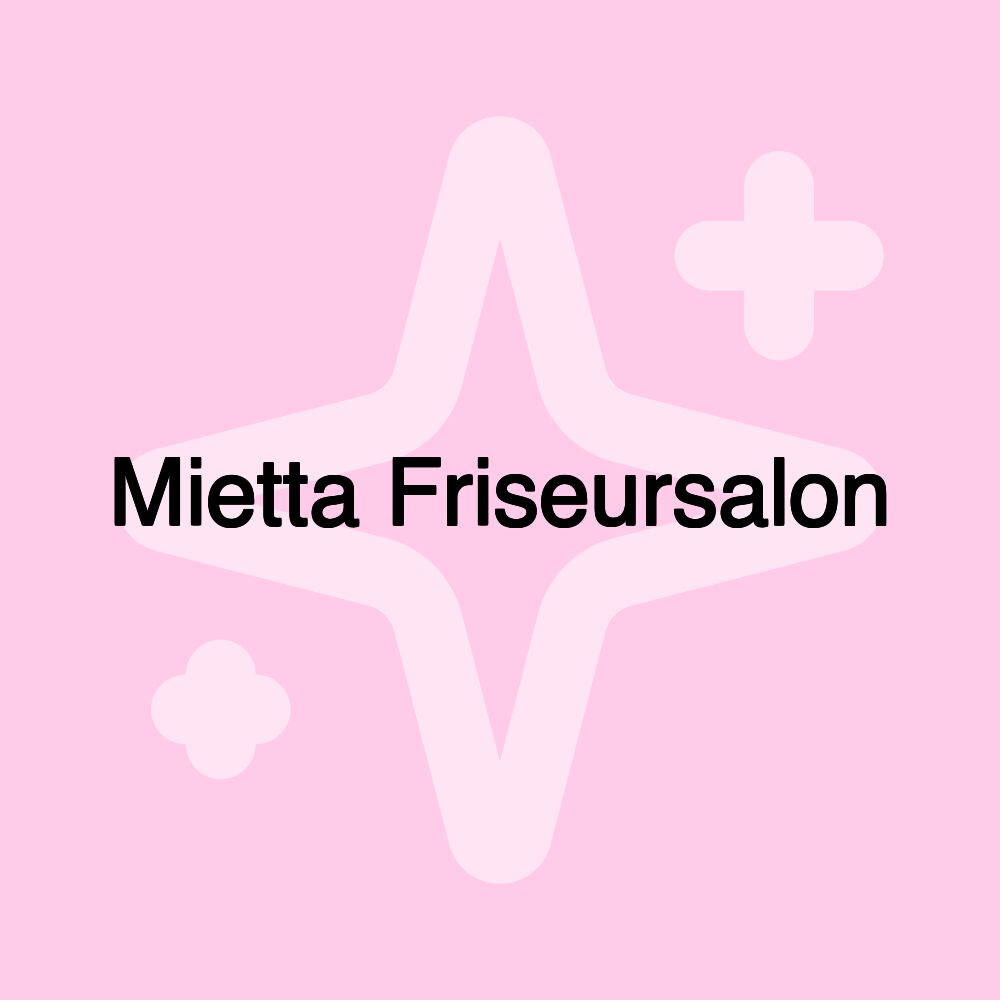 Mietta Friseursalon