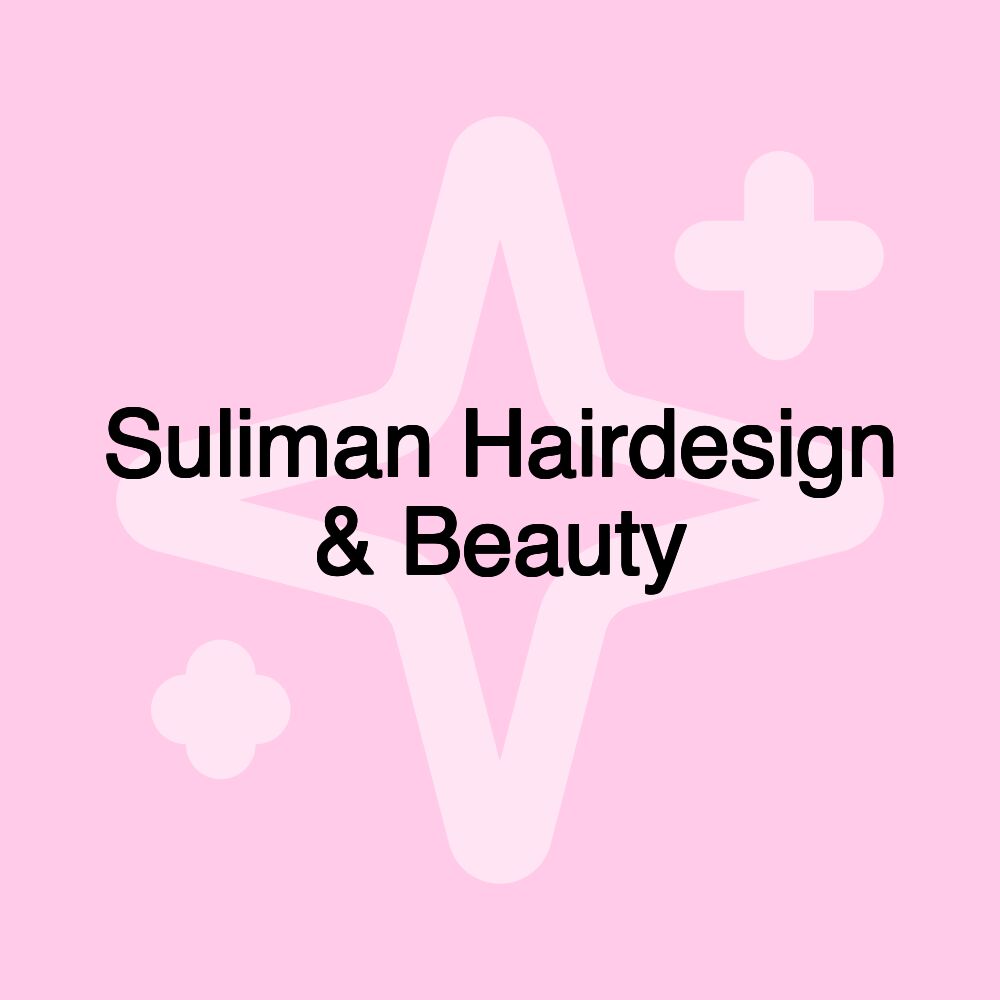 Suliman Hairdesign & Beauty