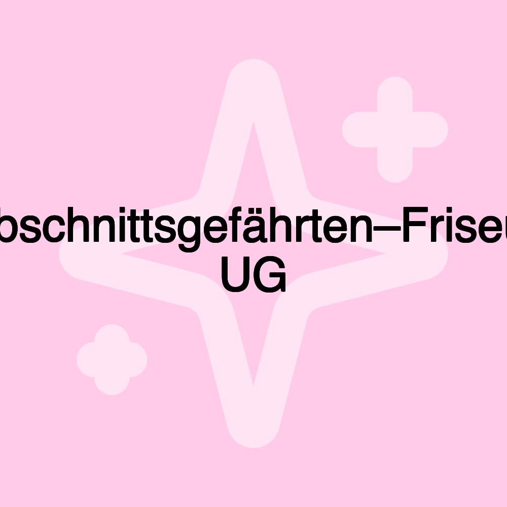 Abschnittsgefährten–Friseur UG