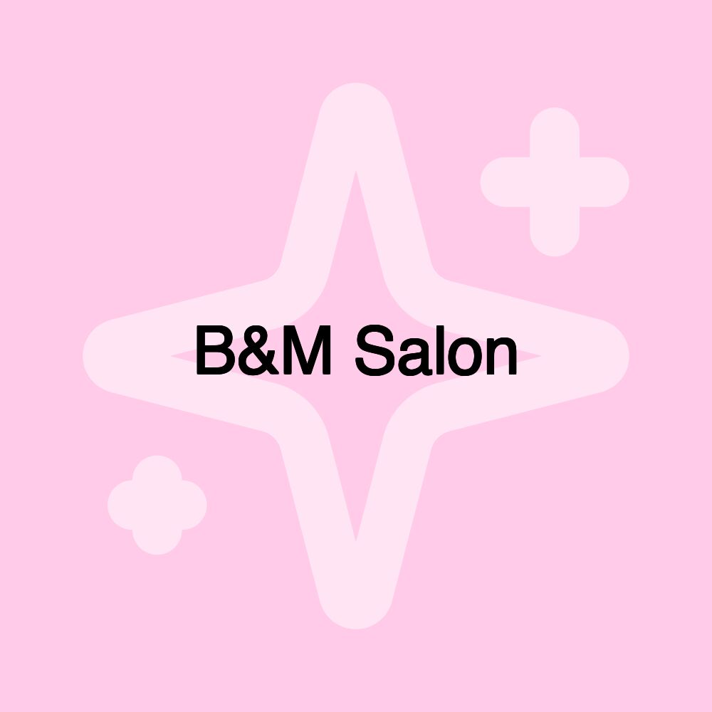 B&M Salon